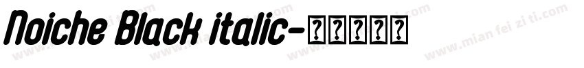 Noiche Black italic字体转换